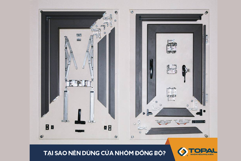 TẠI SAO NÊN DÙNG CỬA NHÔM ĐỒNG BỘ